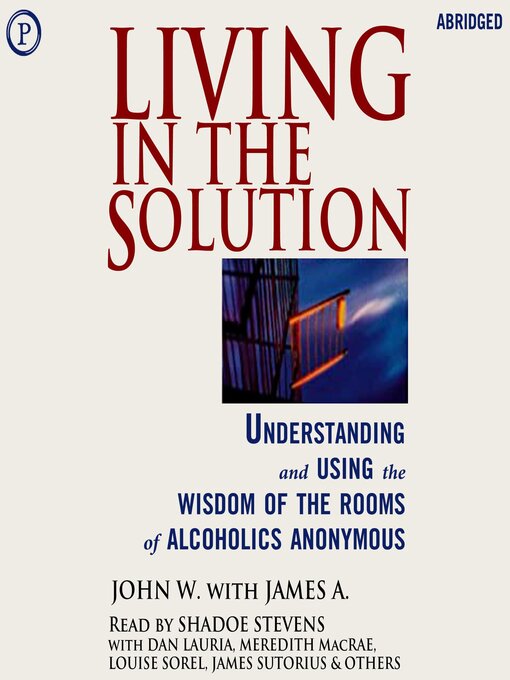 Title details for Living in the Solution by James A. - Available